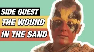 Horizon: Forbidden West - The Wound in the Sand - Side Quest Walkthrough