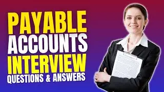 Top Payable Accounts Interview Questions and Answers for 2025
