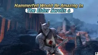 The Elder Scrolls 6 In Hammerfell: Geography, Creatures and MORE!