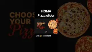 Pizza Slider tutorial con Figma. Link del tutorial completo nei commenti. 🍕 #figma