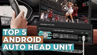 Top 5 Best Android Auto Head Unit 2022