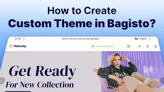 How to Create Custom Theme in Bagisto? - Laravel eCommerce