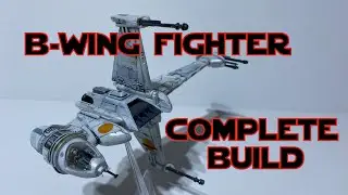 B-Wing Fighter - Complete Build and Review