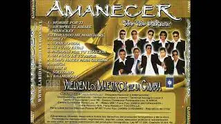 Amanecer  ( Vuelven Los Maestros De La Cumbia )
