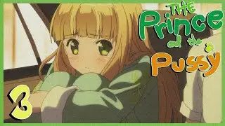 The Prince & The Pussy: Episode 3