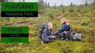 Hiking With The Family - Fulufjället National Park