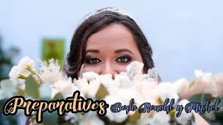 Boda: Preparativos / Ronald & Michelle