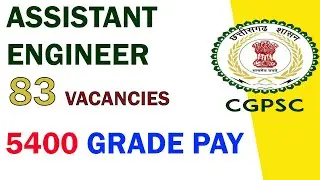 CGPSC Recruitment 2021 | Assistant Engineer | 83 Vacancies | Civil | Mechanical | Electrical