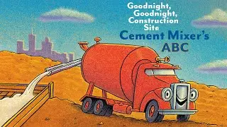 🚧 Cement Mixer's ABC by Sherri Duskey Rinker | Kids Book Read Aloud
