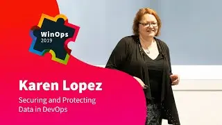 Karen Lopez | InfoAdvisors | WinOps 2019