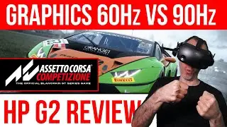Hp Reverb G2 Assetto Corsa Competizione Graphics 60Hz/90H settings