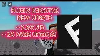 Fluxus executor | 2.625.510,New update June 11 2024 No clickbait
