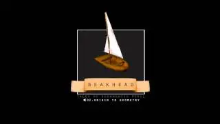 Beakhead - Origin to Geometry