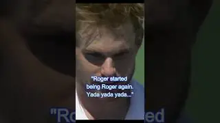 Federer hilariously drags Roddick. "I really enjoy it every time, and not just because I win."