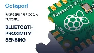 Raspberry Pi Pico 2 W Tutorial: Bluetooth Proximity Sensing