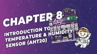 【Explore STEM & Coding with EDU PICO】Chapter 8 - Part 2 | Introduction to Temperature and Humidity