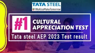Tata Steel AEP 2023/ Tata steel cultural Appreciation test 2023/ Tata steel AEP result 2023