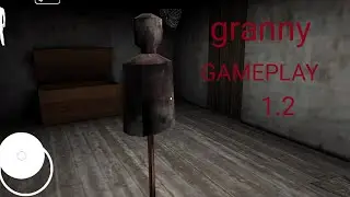 granny GAMEPLAY (v.r. 1.2)