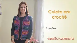 [VERSÃO CANHOTO] Colete feminino em crochê Ponto Flores | Adriana Crochê #aprendendocroche #croche