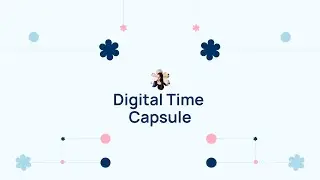 Digital Time Capsule – **For the Future You (Or the Future of Your Friends)** 🕰️✨
