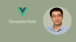 [Episode 19] Template Refs