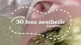 30 aesthetic font | aesthetic font recommendations | font aesthetic |#byflo