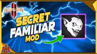 Remnant 2 Secret Mod - How To Get The Awesome Familiar Mod