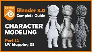 [#32] Blender 3.0 Character Modeling Tutorial - UV Mapping 03 [2022]