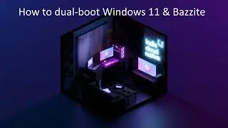 How to dual-boot Windows 11 and Bazzite (old version)