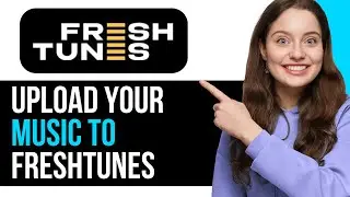 How To EASILY Upload Your Music To Freshtunes! | BEST NEW METHOD 2025!