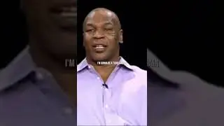 Mike Tyson on what he sees when he looks at himself