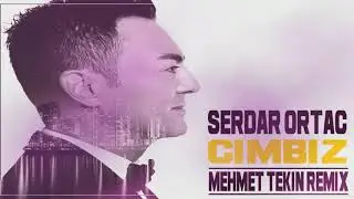 Serdar Ortaç - Cımbız (Mehmet Tekin Remix)