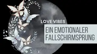Ein emotionaler Fallschirmsprung 💕 LOVE VIBES | August 2024 • Tarot • Horoskop