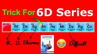 Trick To Remember 6d Series, Last Transition Elements Series | Periodic Table #InorganicChemistry