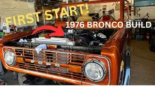 1976 Bronco Build | First Startup of the 347 Stroker!