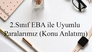 2. Sınıf EBA İLE UYUMLU   PARALARIMIZ( Konu Anlatımı)