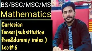 ||Cartesian tensors substitution summation examples||free index and dummy index||summation index||