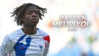 Bastien Meupiyou - Huge Talent 2023ᴴᴰ