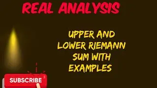 Upper Riemann Sum and Lower Riemann Sum with examples