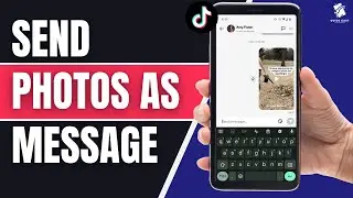 How to Send Photos in TikTok Message | Send Pictures on TikTok Messages (2025)