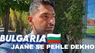  BULGARIA 🇧🇬 Jaane Se Pehle Ye Video Zaroor Dekho! 😱