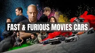Fast and Furious Movies Cars!!! Saved the Best for Last