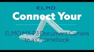 Connecting MX P3 to Chromebooks with ImageMate