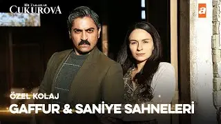 Gaffur ve Saniye Sahneleri | Bir Zamanlar Çukurova Özel Kolaj