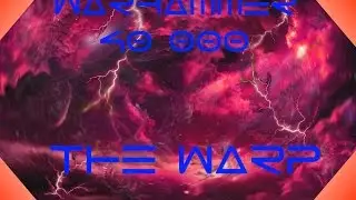 Warhammer 40k lore: The warp