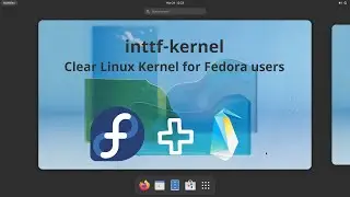 inttf-kernel install guide - Clear Linux kernel for Fedora 36 users [Intel Optimized][5.19.6]