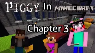 Piggy in Minecraft (Chapter 3)