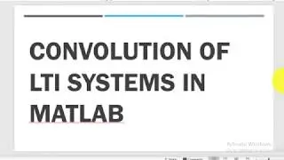 How to convolve LTI Systems in Matlab 2020