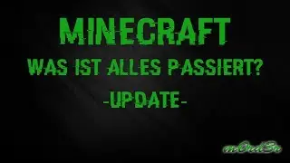 Update! Was ist alles passiert? -Minecraft-