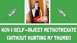 How I give myself Methotrexate Injections for Rheumatoid Arthritis without hurting my thumb